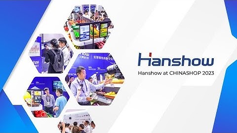 Hanshow Chinashop2023 Recap Video
