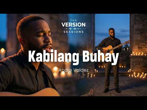 The Version Sessions - Kabilang Buhay - (Cover by Andre Valdez)
