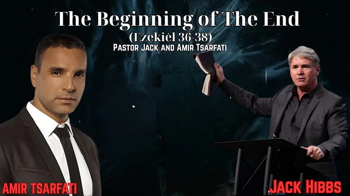 The Beginning of The End (Ezekiel 36-38)Pastor Jack and Amir Tsarfati || Jack Hibbs Prophecy & Bible