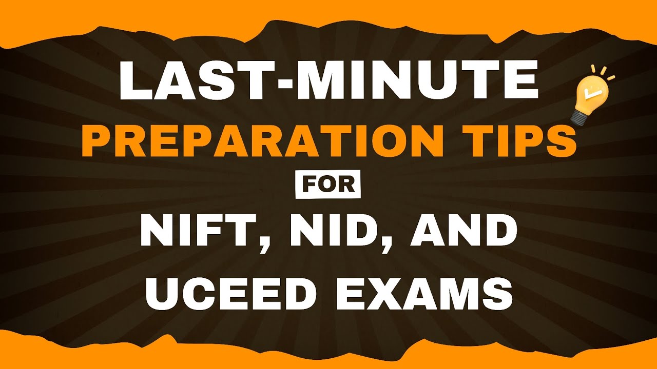 Last-minute preparation tips for NIFT, NID, and UCEED exams - YouTube