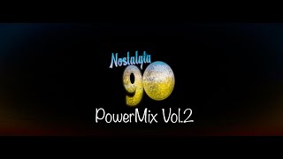 Nostalgia 90 - Powermix Vol2 Dance Anni 90 The Best Of 90S 2000 Mixed Compilation
