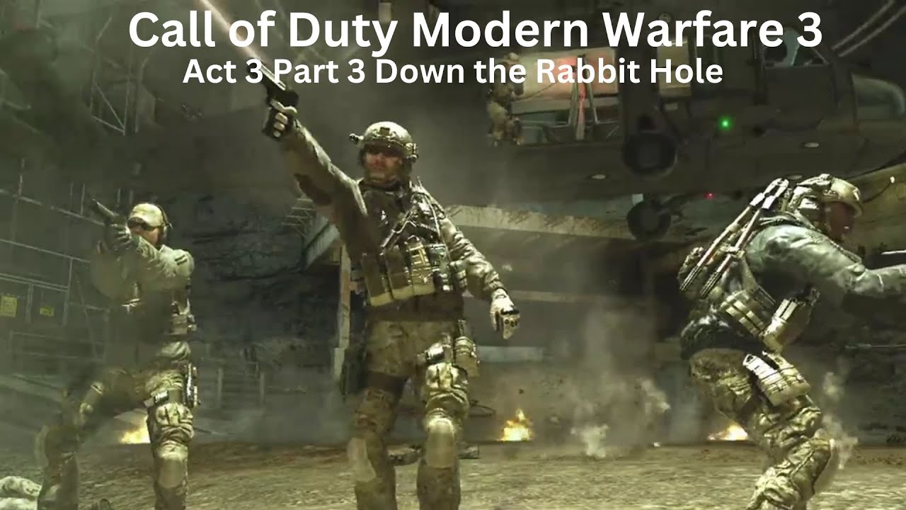 Call of Duty: Modern Warfare 3 | Act 3 Part 3 Down the Rabbit Hole | No ...