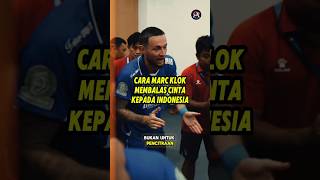 Ini bukan pencitraan, tapi ini cara Marc Klok membalas cinta kepada Indonesia