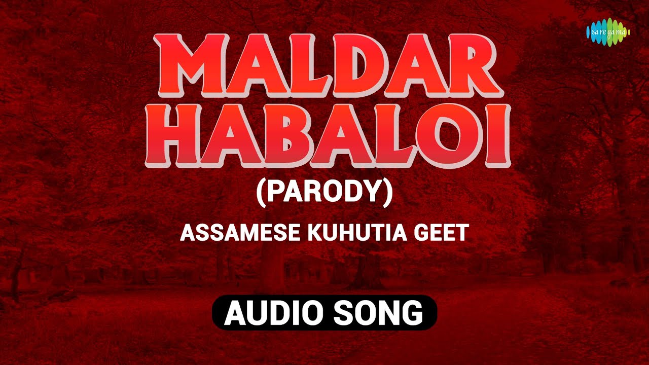 Maldar Habaloi Parody  Assamese Kuhutia Geet  Dijen Kakoti  Assamese Song  