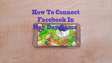 [Hindi] Hay Day Facebook Connectivity Problem Solved Full HD