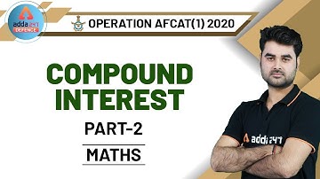 AFCAT 2020 | Maths | Compound Interest (Part 2)