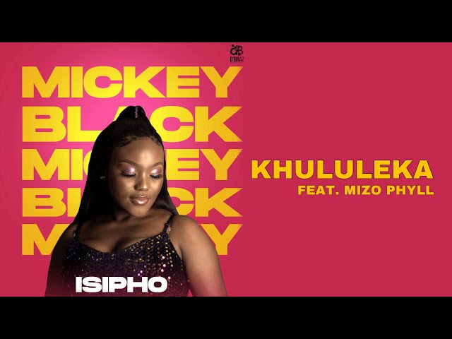 Mickeyblack - Khululeka (Official Audio) feat. Mizo Phyll class=