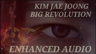 KIM JAE JOONG - ジェジュン FMV BIG REVOLUTION! - ENHANCED AUDIO - NO LYRICS