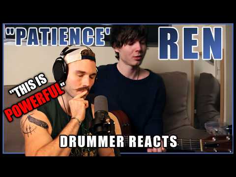 Ren - "Patience" | Drummer Reacts… This Is Powerful