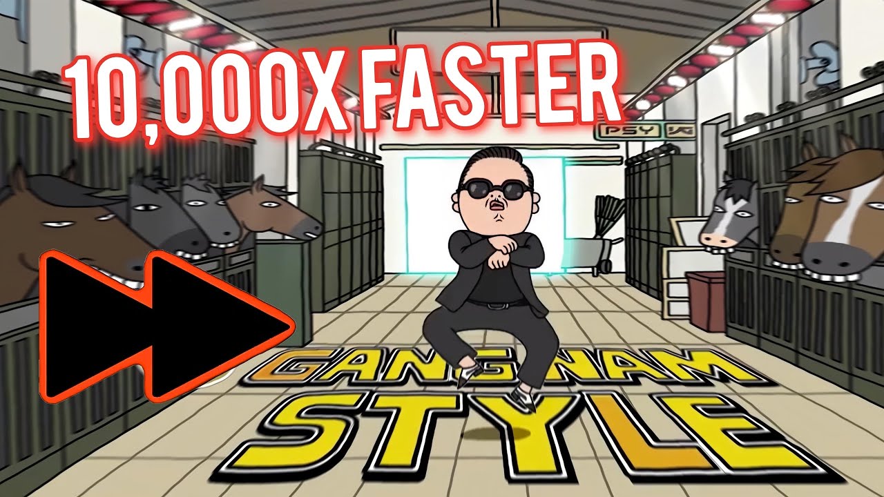 Gangnam Style Song 2x, 4x, Up To 100,000x Faster