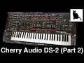 Cherry Audio's Crumar DS-2 Part 2 | VCF, VCA, voice modes