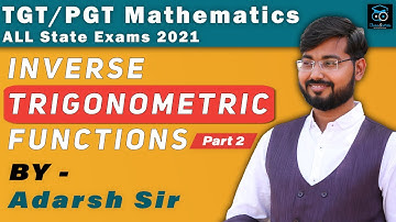 Inverse Trigonometric Functions TGT/PGT Exam 2021 | Inverse Trigonometric Function Class 12 | Part 2