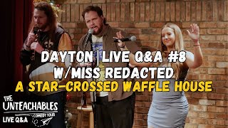The Unteachables Live Q&A #8 | Dayton (W/Miss Redacted)