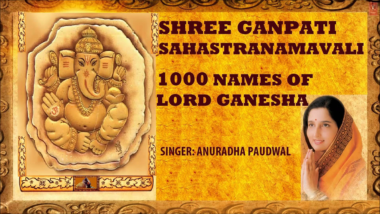 1000 Names of Lord Ganesha Ganpati Sahastranamavali I  I Anuradha Paudwal I Juke Box