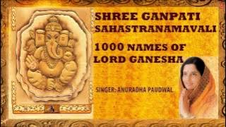 1000 Names of Lord Ganesha, Ganpati Sahastranamavali I  I Anuradha Paudwal I Juke Box