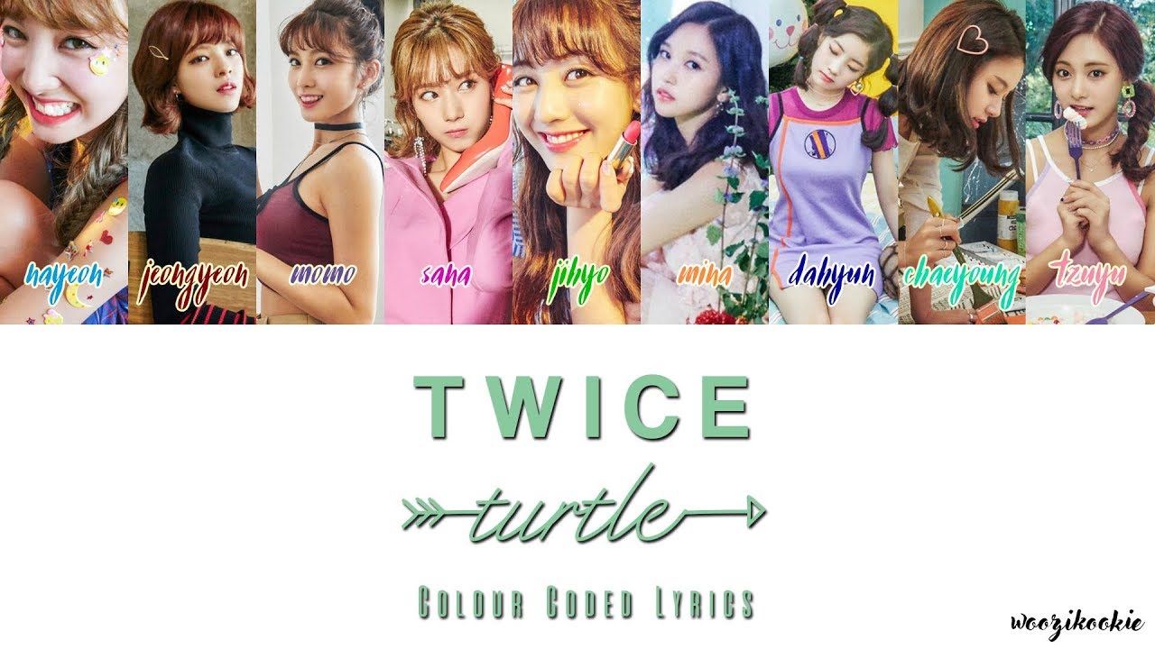 Twice Turtle 거북이 Colour Coded Lyrics Han Rom Eng Youtube