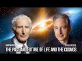 The Past and Future of Life and the Cosmos