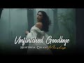 Unfinished Goodbye Mashup 2025 Vdj Shana Mashup Heartbreak Chillout Deewaniyat