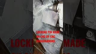 LOCKING PIN MADE ON CNC BY CNC PROGRAMMING