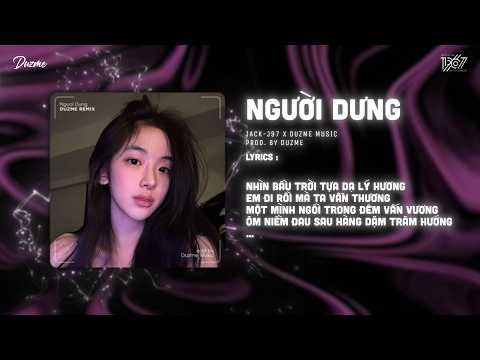 Người Dưng (Bản Chuẩn Tik Tok) - JACK - J97 x Duzme | Đến Bao Giờ Em Thấu Tình Yêu Ấy...