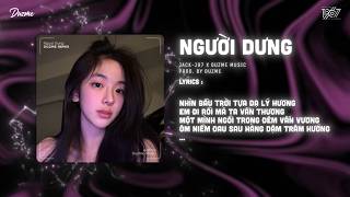 Người Dưng (Bản Chuẩn Tik Tok) - JACK - J97 x Duzme | Đến Bao Giờ Em Thấu Tình Yêu Ấy...