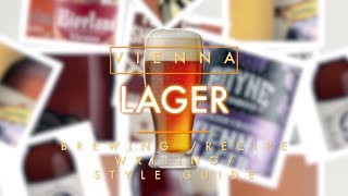 Vienna Lager Brewing, Recipe writing & Style guide