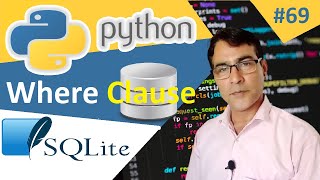 SQLite Where clause | Python tutorial for beginners - 69 | SQLite Database with Python