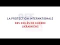 Protection des exils de guerre ukrainiens