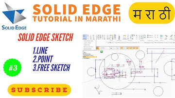 3. solid edge tutorials sketch | sketch line, point and free sketch | Marathi