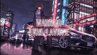 Nightcore - Warrior - (Avril Lavigne)