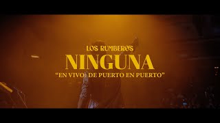 Los Rumberos - Ninguna - En Vivo: De Puerto en Puerto