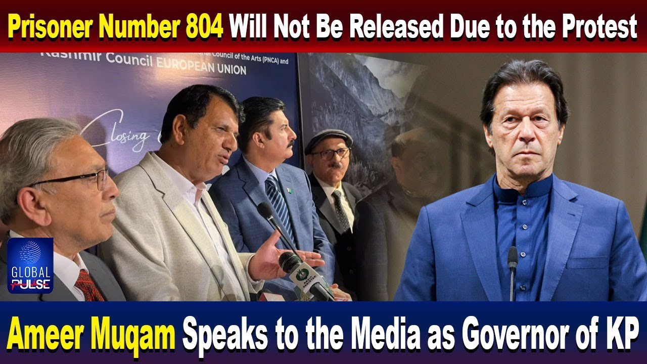 KP Governor Ameer Muqam Rejects Protest Pressure Over Prisoner No. 804 | Global Pulse
