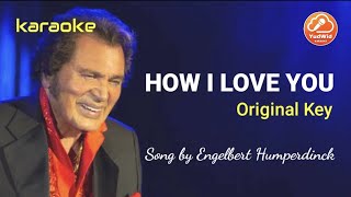 HOW I LOVE YOU | ENGELBERT HUMPERDINCK | KARAOKE | ORIGINAL KEY | HD Resimi