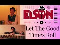 Let the good times roll original demo  elson official music