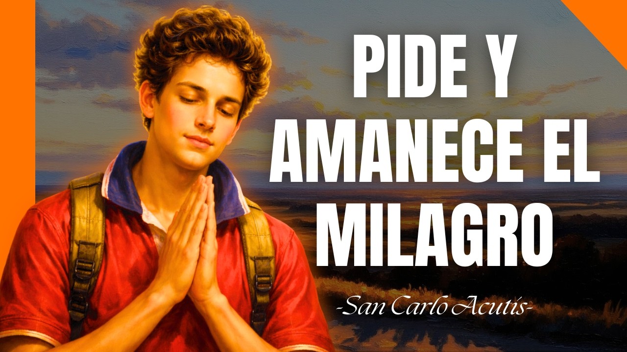 ¡HAZLO AHORA! 🙏 | Oración a Carlo Acutis por un Milagro Inesperado