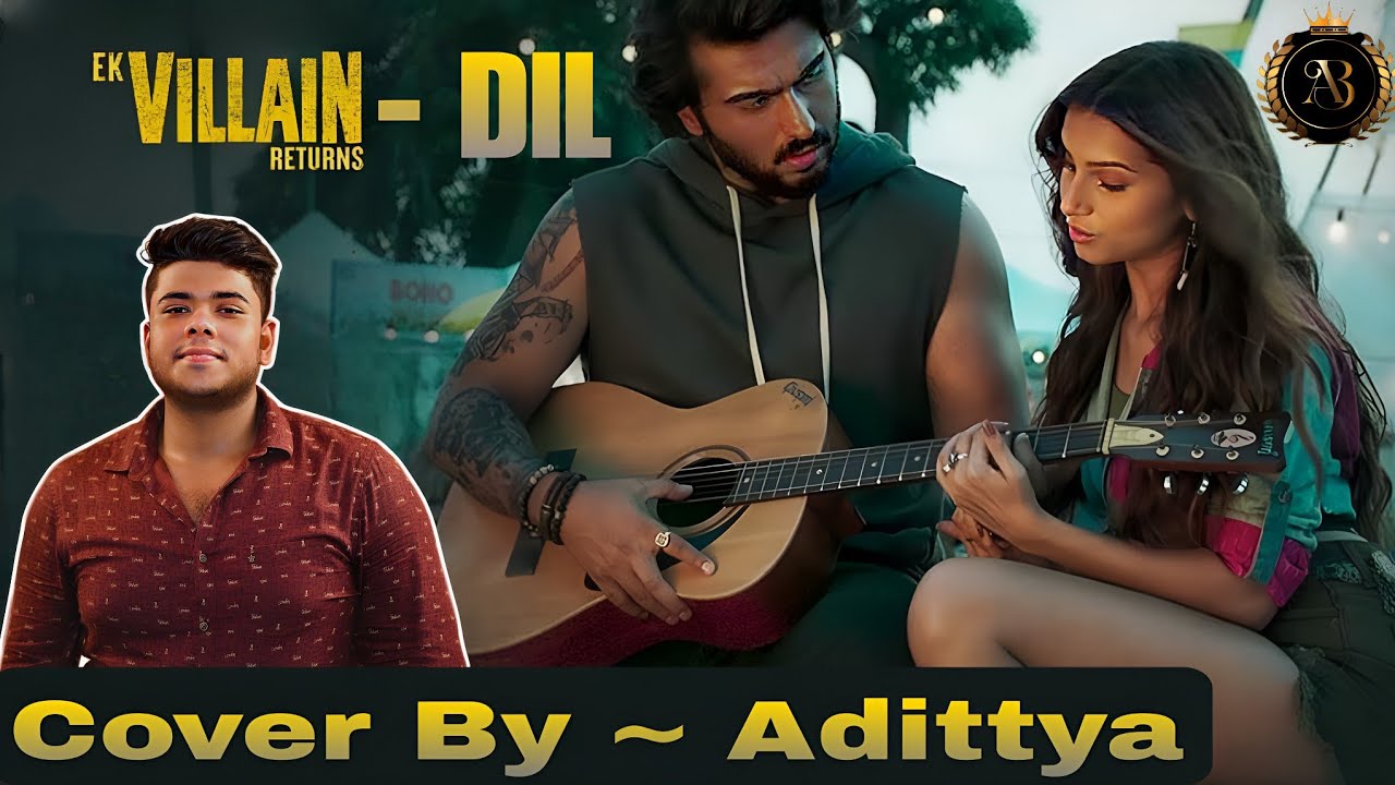 Dil(Lyrical)Ek Villain Returns Maine tera naam dil rakh diya Dil