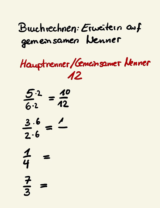 Bruchrechnen Erweitern auf gemeinsamen Nenner Hauptnenner bruchrechnen bruch schule mathe