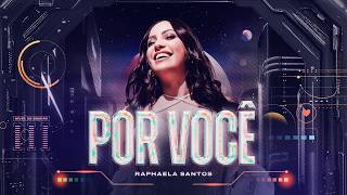 Raphaela Santos - Por Você (Ao Vivo na Paraíba)