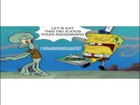 LET'S EAT THIS DELICIOUS PIZZA SQUIDWARD - YouTube