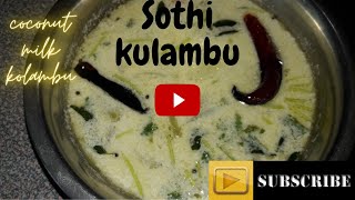 How to prepare coconut milk kolambu [sothi kolambu] recipe in tamil