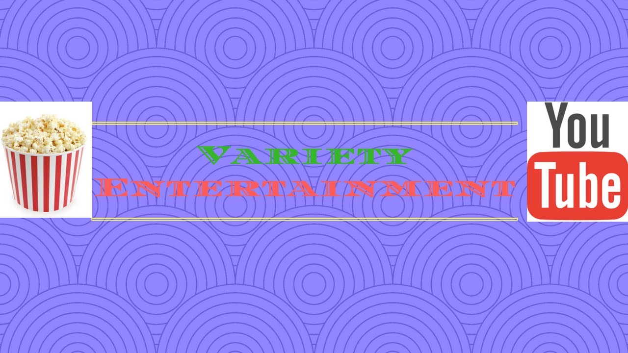 Introducing Our New Channel Name: Variety Entertainment!