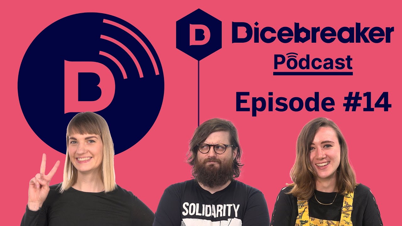 Dicebreaker Podcast - Episode 14 - FIGHT ME IN A POWER LOADER