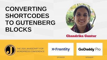 Converting Shortcodes to Gutenberg Blocks with Chandrika Guntur