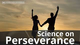 How is perseverance made: The science of a mind that never gives up