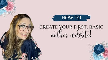 How to Build an Amazing but Basic Author Website in 4 Steps!