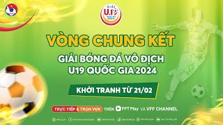 🔴 Trực tiếp: Sông Lam Nghệ An - Hà Nội | Bán kết - Giải vô địch U19 Quốc Gia 2024