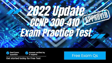 2022 July CCNP 300-410 ENARSI Actual Free Exam Questions & Dump