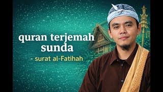 Download Lagu Quran Terjemah Sunda – Surat Al-Fatihah MP3