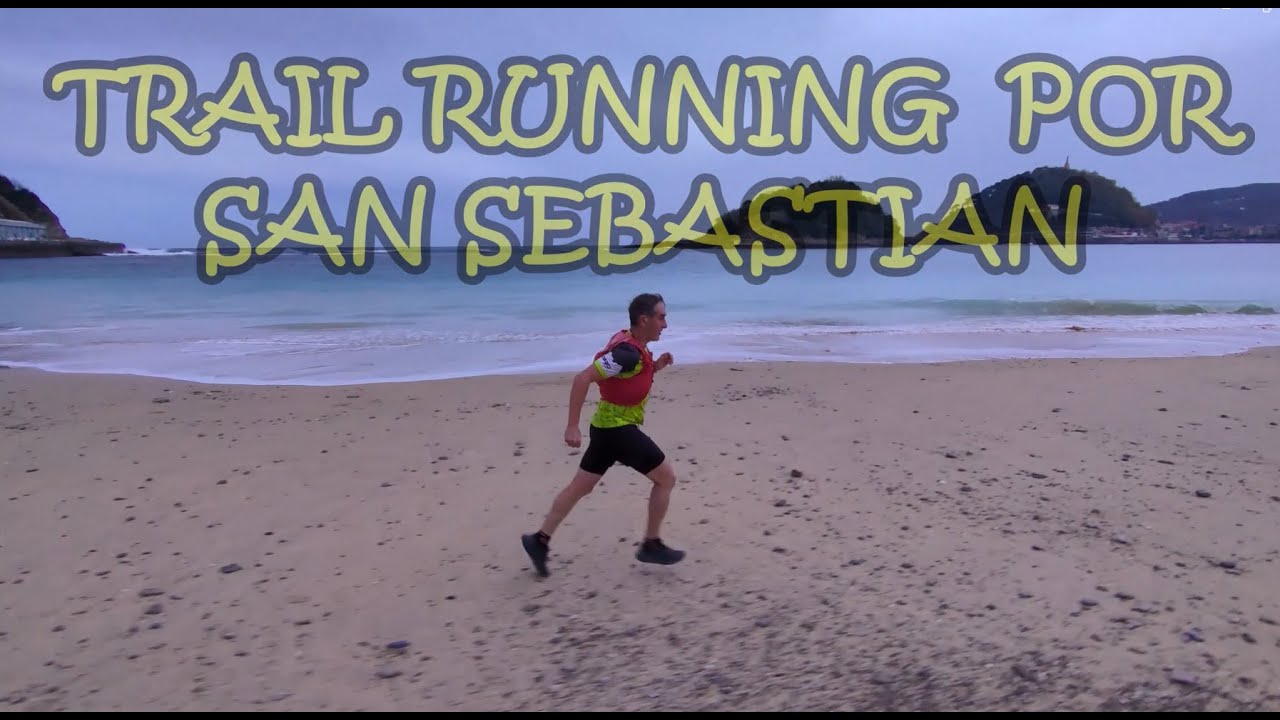 TRAIL RUNNING POR SAN SEBASTIAN
