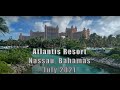 Altlantis in Nassau Bahamas, July 2021. The Good, the Bad and the Ugly
